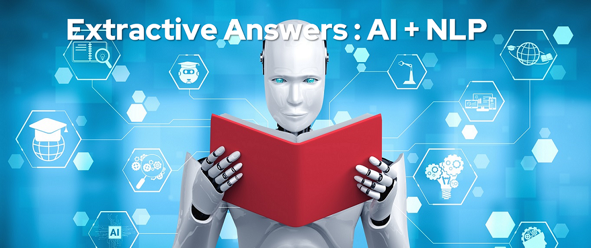 Extractive Answers employees AI and advanced NLP to extract meaning from text for question answering systems